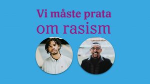 Barakat Ghebrehawariat och Patrick Konde som är med i serien Vi måste prata.